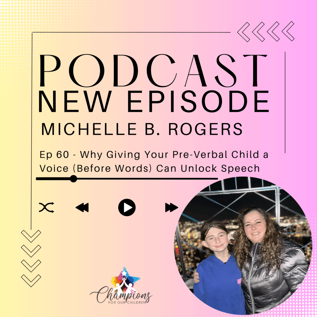 Ep60 - Why Giving Your Pre-Verbal Child a Voice (Before Words) Can Unlock Speech
